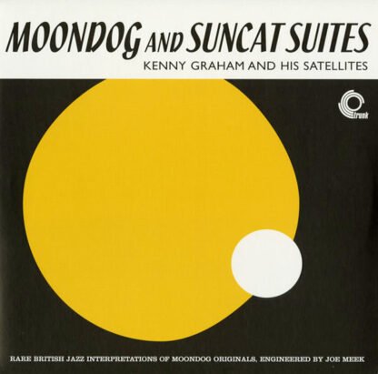 Kenny Graham And His Satellites - Moondog And Suncat Suites (LP, Album, Ltd, RE, RM)