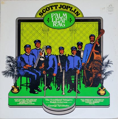 Scott Joplin : The Southland Stingers With Ralph Grierson, George Sponhaltz - Palm Leaf Rag (LP, Album)