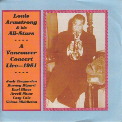 Louis Armstrong & His All-Stars* - A Vancouver Concert Live 1951 (CD, Album)