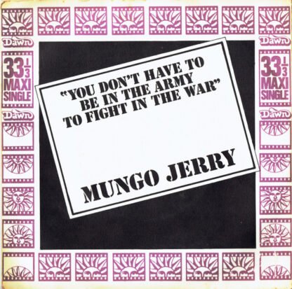 Mungo Jerry - You Don't Have To Be In The Army To Fight In The War (7", Maxi)