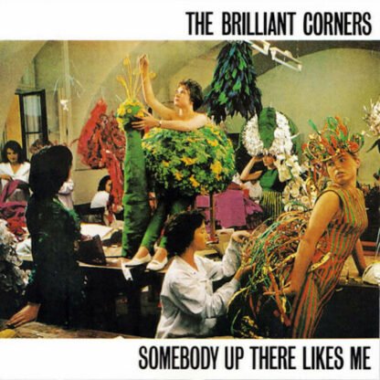 The Brilliant Corners - Somebody Up There Likes Me (LP, Album)