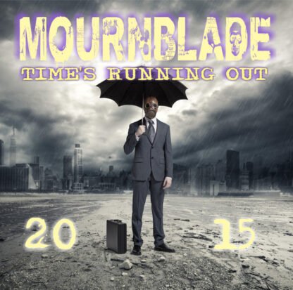 Mournblade (3) - Time's Running Out 2015 (LP, Album)