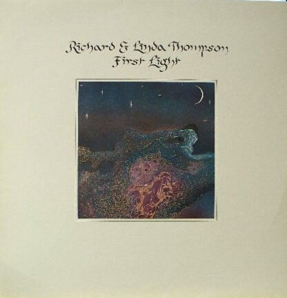 Richard & Linda Thompson - First Light (LP, Album)