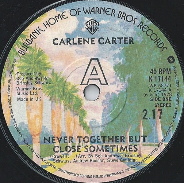 Carlene Carter - Never Together But Close Sometimes (7", Single, Com)