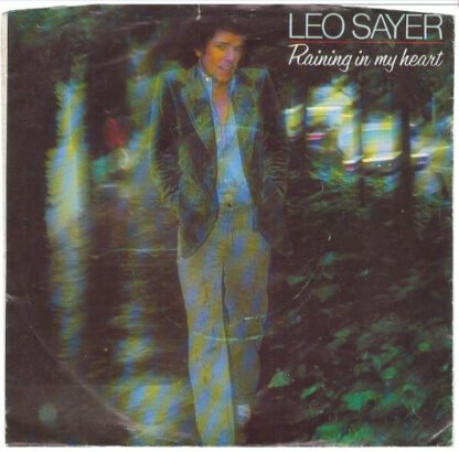 Leo Sayer - Raining In My Heart (7", Single, 4-p)