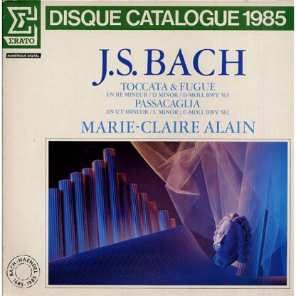 J.S. Bach* - Marie-Claire Alain - Toccata & Fugue En Ré Mineur / D Minor / D-Moll BWV 565 — Passacaglia En Ut Mineur / C Minor / C-Moll BWV 582 (LP, Album, Ltd, Gat)