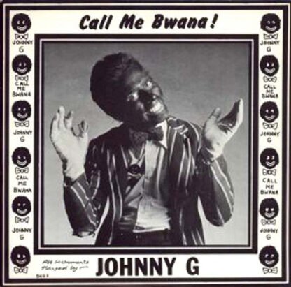 Johnny G - Call Me Bwana! (7", Single)