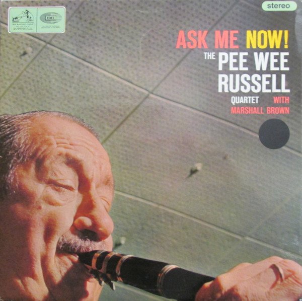 The Pee Wee Russell Quartet* with Marshall Brown - Ask Me Now! (LP, Album)