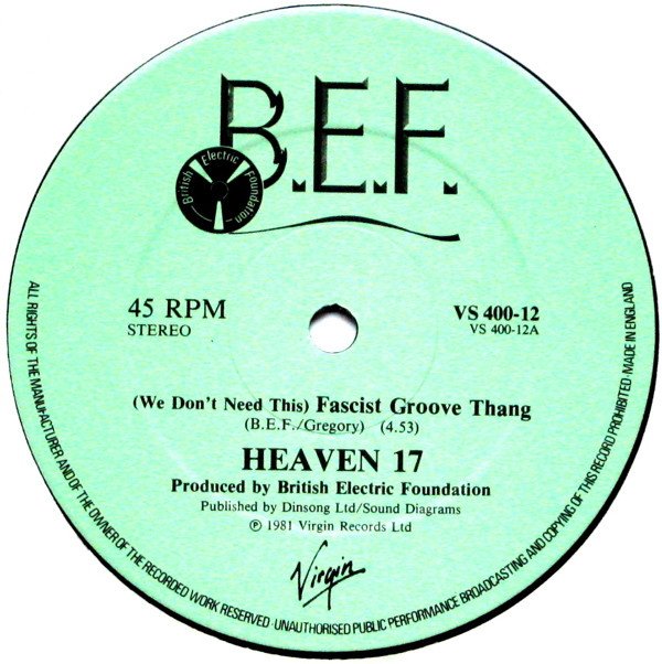 Heaven 17 - (We Don't Need This) Fascist Groove Thang (12", Single) - Image 3
