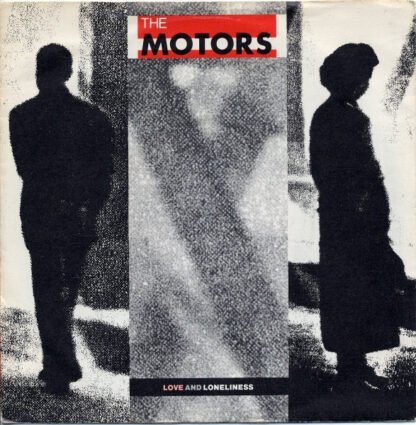 The Motors - Love And Loneliness (7", Single)