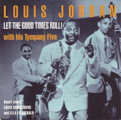 Louis Jordan With His Tympany Five* - Let The Good Times Roll! (CD, Comp)