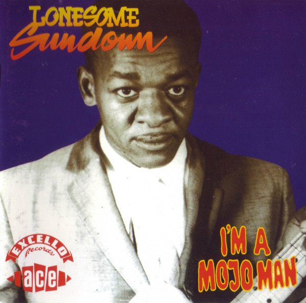 Lonesome Sundown - I'm A Mojo Man (CD, Comp)