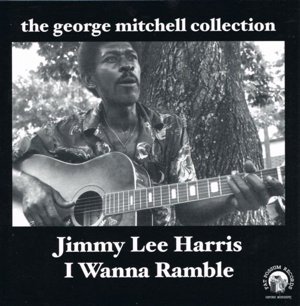 Jimmy Lee Harris - I Wanna Ramble (CD, Album, RE)