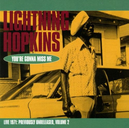Lightnin' Hopkins - You're Gonna Miss Me - Live 1971: Previously Unreleased, Volume 2 (CD, Album)