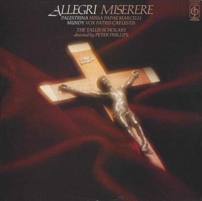 Allegri* / Mundy* / Palestrina*, The Tallis Scholars Directed By Peter Phillips (2) - Miserere / Vox Patris Caelestis / Missa Papae Marcelli (LP)