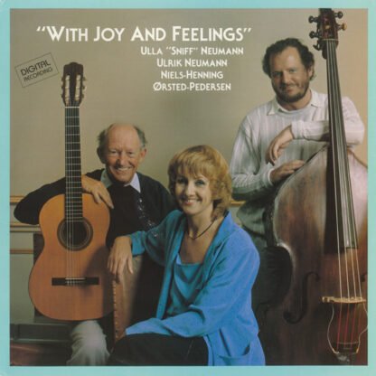 Ulla "Sniff" Neumann*, Ulrik Neumann & Niels-Henning Ørsted-Pedersen* - With Joy And Feelings (LP, Album)