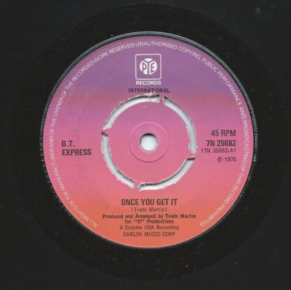 B.T. Express - Once You Get It (7", Single)