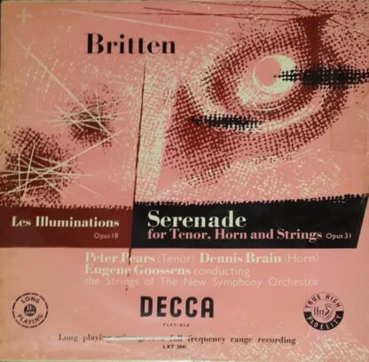 Britten*, Peter Pears, Dennis Brain, Eugene Goosens*, The Strings Of The New Symphony Orchestra* - Les Illuminations / Serenade For Tenor, Horn And Strings (LP, Album, Mono, RP)