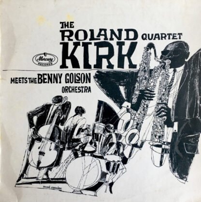 The Roland Kirk Quartet Meets The Benny Golson Orchestra - The Roland Kirk Quartet Meets The Benny Golson Orchestra (LP, Album, Mono)