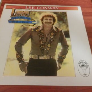 Lee Conway - Love Still Makes The World Go Round (LP, Album)