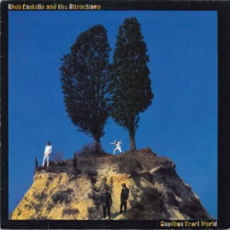 Elvis Costello And The Attractions* - Goodbye Cruel World (LP, Album)