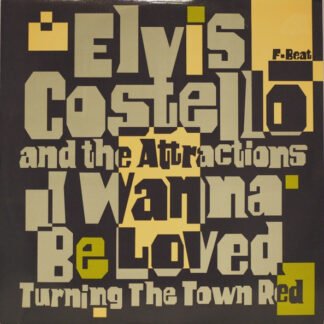 Elvis Costello And The Attractions* - I Wanna Be Loved (12", Single)