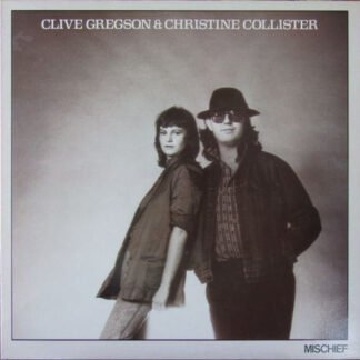 Clive Gregson & Christine Collister* - Mischief (LP, Album)