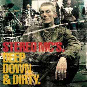 Stereo MC's - Deep Down & Dirty (CD, Album)