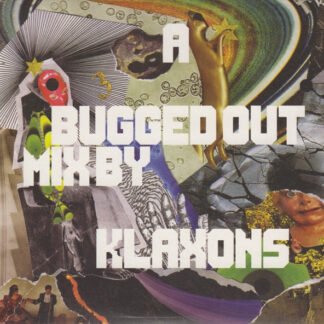 Klaxons - A Bugged Out Mix / A Bugged In Selection (CD, Mixed + CD, Comp)