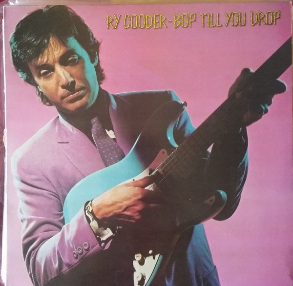 Ry Cooder - Bop Till You Drop (LP, Album)