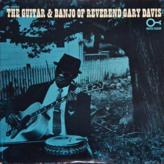 Reverend Gary Davis* - The Guitar & Banjo Of Reverend Gary Davis (LP, Mono)