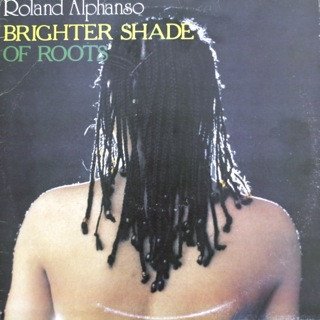 Roland Alphonso - Brighter Shade Of Roots (LP, Album)
