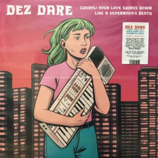 Dez Dare - Cheryl! Your Love Shines Down Like A Supernova's Death (LP, Album)