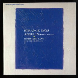 Motoharu Sano With The Heartland (2) - Strange Days / Angelina (Slow Version) (7", Single, Ltd, Gat)