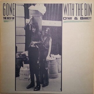 John Otway & Wild Willy Barrett - Gone With The Bin - The Best Of Otway And Barrett (LP, Comp)