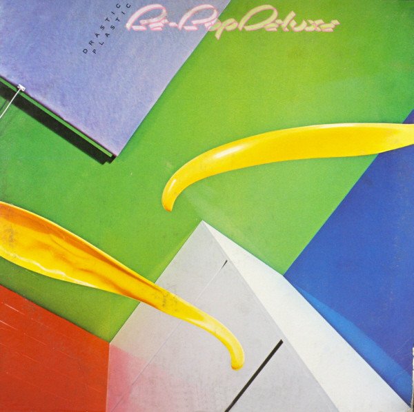 Be-Bop Deluxe* - Drastic Plastic (LP, Album)