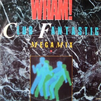 Wham! - Club Fantastic Megamix (12", Single)