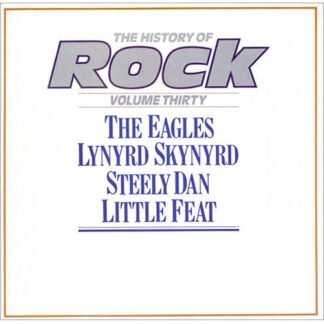 The Eagles* / Lynyrd Skynyrd / Steely Dan / Little Feat - The History Of Rock (Volume Thirty) (2xLP, Comp)