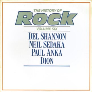 Del Shannon, Neil Sedaka, Paul Anka, Dion (3) - The History Of Rock (Volume Six) (2xLP, Comp, Mono, Cze)