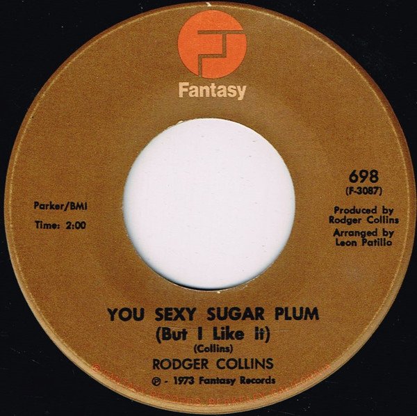 Rodger Collins - You Sexy Sugar Plum (But I Like It) (7")