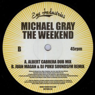 Michael Gray - The Weekend (Albert Cabrera, Juan Magan & DJ Puku Remixes) (12")