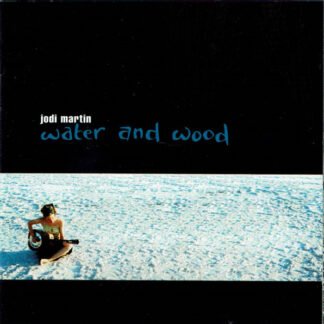 Jodi Martin - Water And Wood (CD, Album)
