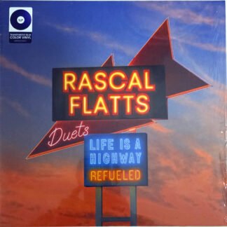 Rascal Flatts - Life Is A Highway: Refueled Duets (LP, Album, Blu)