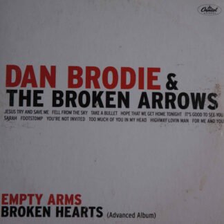 Dan Brodie & The Broken Arrows* - Empty Arms Broken Hearts (CD, Advance, Album, Promo, car)