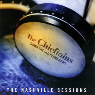 The Chieftains - Down The Old Plank Road: The Nashville Sessions (CD, Album)