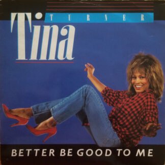 Tina Turner - Better Be Good To Me (7", Single)