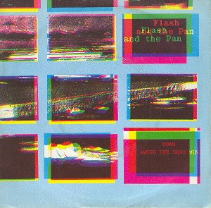 Flash And The Pan* - Down Among The Dead Men (7")