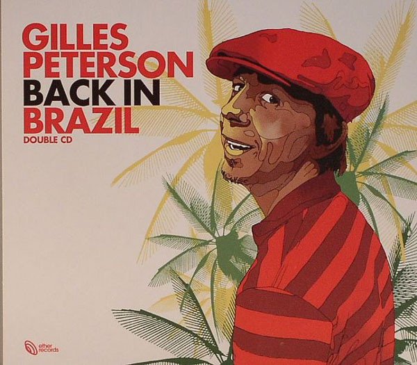 Gilles Peterson - Back In Brazil (2xCD, Comp, Mixed)