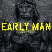 Early Man - Closing In (CD, Album)