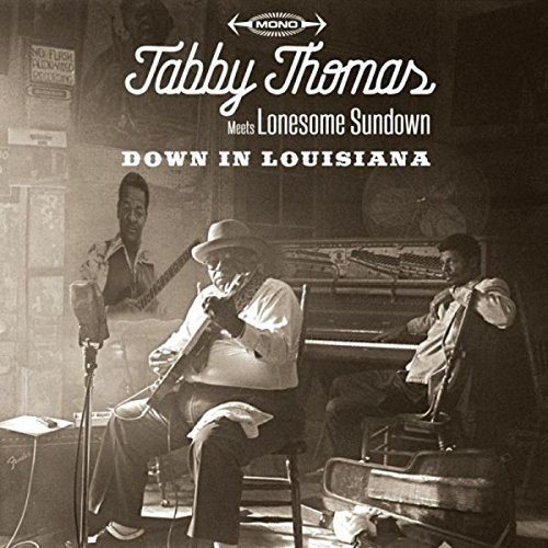Tabby Thomas Meets Lonesome Sundown - Down In Louisiana (CD, Comp, Mono)